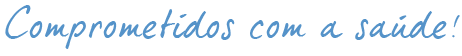 Comprometidos com a saúde